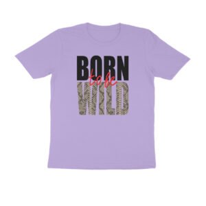 "Born to be Wild" Printed Half Sleeve Cotton Tees for Boys and Men